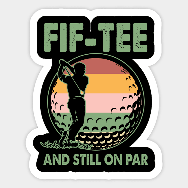 Turning 50 And Still On Par 50th Birthday Golf Funny Gift for Men Father day Sticker by Los San Der